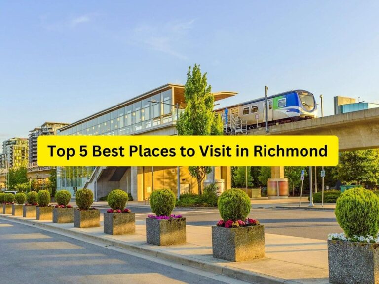 Top 5 Best Places to Visit in Richmond