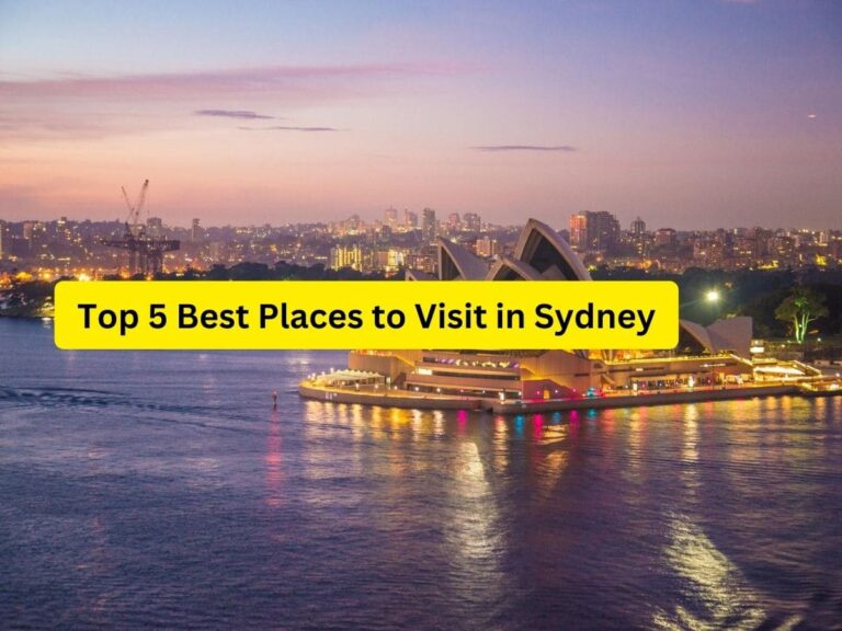 Top 5 Best Places to Visit in Sydney